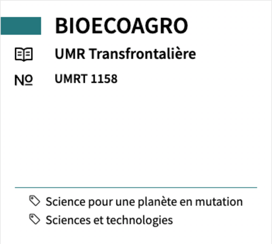 BIOECOAGRO UMR Transfrontalière UMRT 1158 #Science for a changing planet #Science and Technology