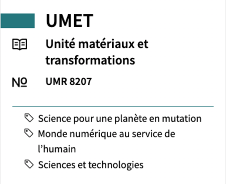 UMET Materials and Transformations Unit UMR 8207 #Science for a changing planet #A digital world for people #Science and Technology