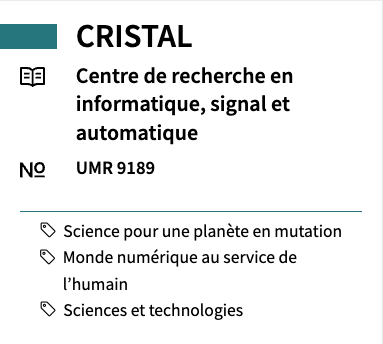 CRISTAL Centre de recherche en informatique, signal et automatique UMR 9189 #Science pour une planète en mutation #Monde numérique au service de l'humain #Sciences et technologies