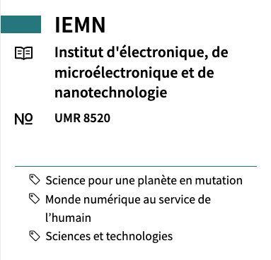 IEMN Institute of Electronics, Microelectronics and Nanotechnology UMR 8520 #Science for a changing planet #A digital world for people #Science and technology